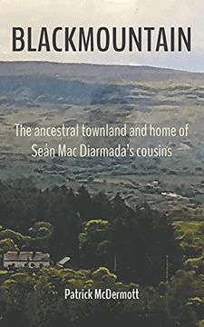 portada Blackmountain: The Ancestral Townland and Home of Sean mac Diarmada'S Cousins (en Inglés)