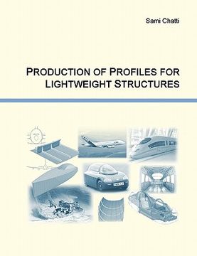 portada production of profiles for lightweight structures (en Inglés)