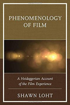 portada Phenomenology of Film: A Heideggerian Account of the Film Experience
