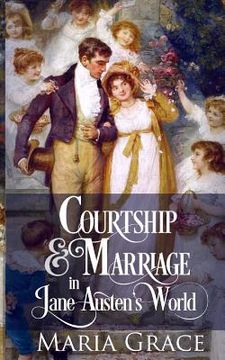 portada Courtship and Marriage in Jane Austen's World (en Inglés)