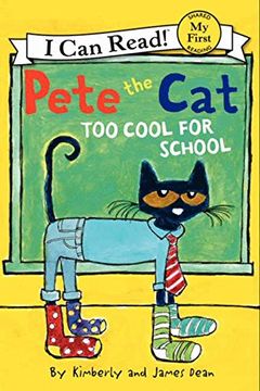 portada Too Cool for School (Pete the Cat My First I Can Read) (in English)
