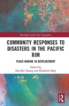 portada Community Responses to Disasters in the Pacific rim (Routledge Pacific rim Geographies) (in English)