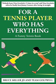 portada For a Tennis Player Who Has Everything: A Funny Tennis Book (in English)