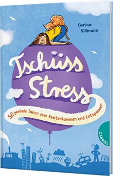 portada Tschüss, Stress! 50 Geniale Ideen zum Runterkommen und Entspannen | Stressbewältigung für Kinder (in German)