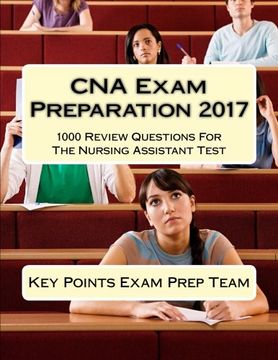portada CNA Exam Preparation 2017: 1000 Review Questions For The Nursing Assistant Test