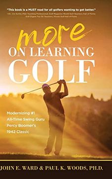 portada More on Learning Golf: Modernizing #1 All-Time Swing Guru Percy Boomer's 1942 Classic (en Inglés)