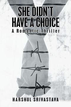 portada She Didn'T Have a Choice: A Romantic Thriller (en Inglés)