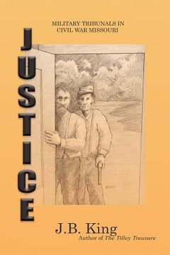 portada Justice: Military Tribunals in Civil War Missouri 