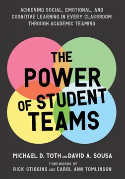 portada The Power of Student Teams: Achieving Social, Emotional, and Cognitive Learning in Every Classroom Through Academic Teaming (in English)