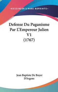 portada Defense Du Paganisme Par L'Empereur Julien V1 (1767) (in French)