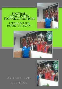 portada Football conception Technico Tactique (en Francés)