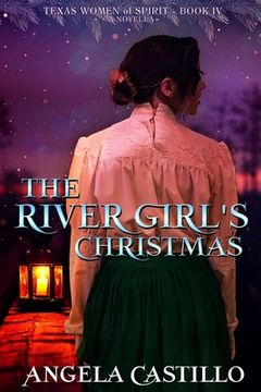 portada The River Girl's Christmas: Texas Women of Spirit Book 4 (en Inglés)