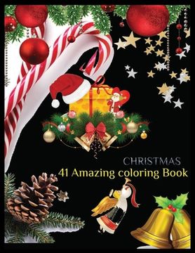 portada CHRISTMAS 41 Amazing Coloring Book: An Adult Coloring Book with Fun, Easy, and Relaxing Designs (en Inglés)