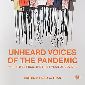portada Unheard Voices of the Pandemic: Narratives From the First Year of Covid-19 (Voice of Witness) (en Inglés)