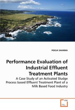 portada Performance Evaluation of Industrial Effluent Treatment Plants: A Case Study of an Activated Sludge Process based Effluent Treatment Plant of a Milk Based Food Industry