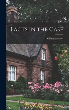 portada Facts in the Case (en Inglés)