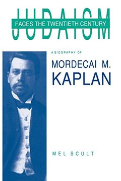 portada judaism faces the twentieth century: a biography of mordecai m. kaplan (en Inglés)