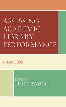 portada Assessing Academic Library Performance: A Handbook (en Inglés)