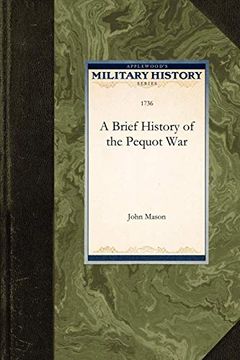 portada A Brief History of the Pequot war (en Inglés)