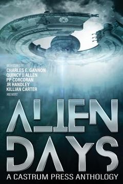 portada Alien Days: A Science Fiction Short Story Collection (The Days Series Book 2) (in English)
