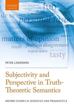 portada Subjectivity and Perspective in Truth-Theoretic Semantics (Oxford Studies in Semantics and Pragmatics) (en Inglés)