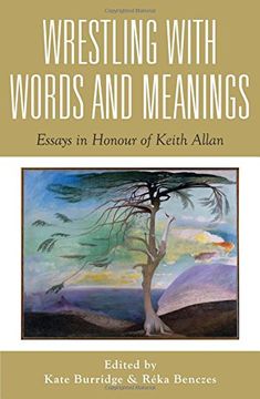 portada Wrestling with Words and Meanings: Essays in Honour of Keith Allan (en Inglés)