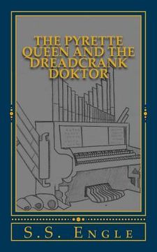 portada The Pyrette Queen and the Dreadcrank Doktor (en Inglés)