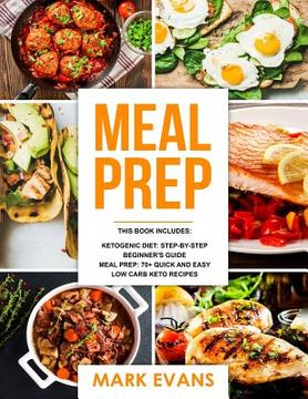 portada Keto Meal Prep: 2 Manuscripts - 70+ Quick and Easy Low Carb Keto Recipes to Burn Fat and Lose Weight Fast & The Complete Guide for Beg (en Inglés)