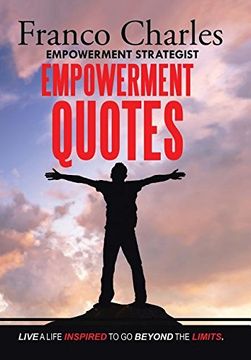 portada FRANCO CHARLES EMPOWERMENT STRATEGIST EMPOWERMENT QUOTES Live A Life Inspired To Go Beyond The Limits