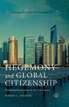 portada Hegemony and Global Citizenship: Transitional Governance for the 21st Century (en Inglés)