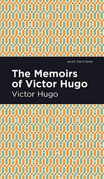 portada Memoirs of Victor Hugo (Mint Editions) (en Inglés)