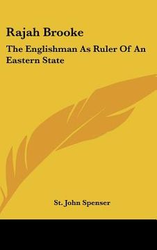 portada rajah brooke: the englishman as ruler of an eastern state (in English)
