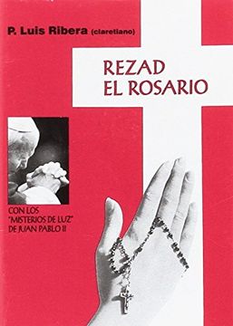 portada REZAD EL ROSARIO CON LOS MISTERIOS DE LA LUZ JUAN PABLO II