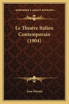 portada Le Theatre Italien Contemporain (1904) (en Francés)