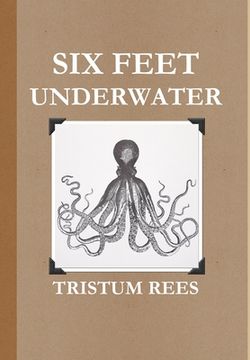 portada Six Feet Underwater US Trade Hardcover (in English)