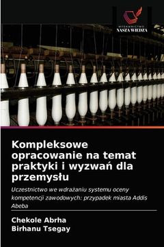portada Kompleksowe opracowanie na temat praktyki i wyzwań dla przemyslu (in Polaco)