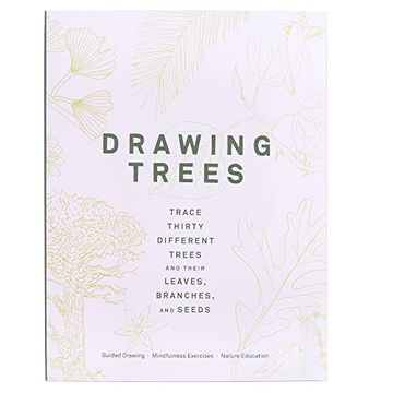 portada Drawing Trees: Trace Thirty Different Trees and Their Leaves, Branches, and Seeds (Guided Drawing Mindfulness Exercises Nature Educat (in English)