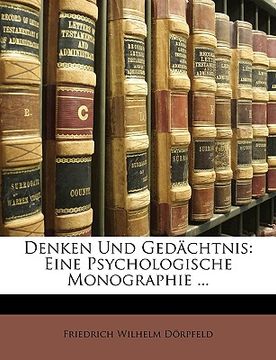 portada Denken Und Gedachtnis: Eine Psychologische Monographie ... (in German)