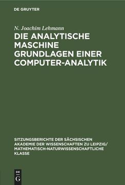 portada Die Analytische Maschine Grundlagen Einer Computer-Analytik (en Alemán)