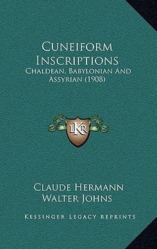 portada cuneiform inscriptions: chaldean, babylonian and assyrian (1908) (en Inglés)