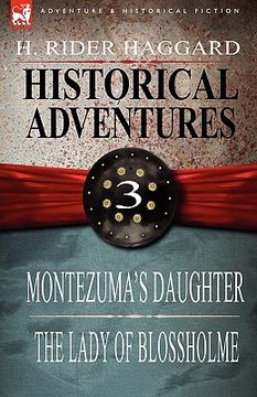 portada historical adventures: 3-montezuma's daughter & the lady of blossholme (en Inglés)