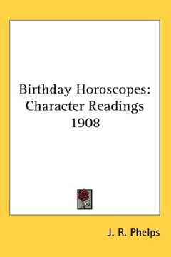 portada birthday horoscopes: character readings 1908 (en Inglés)
