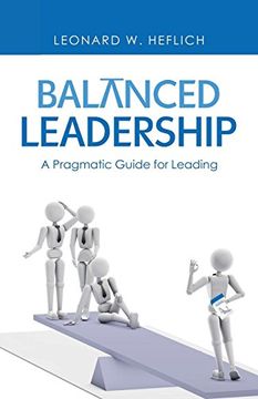 portada Balanced Leadership: A Pragmatic Guide for Leading (en Inglés)