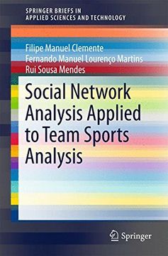 portada Social Network Analysis Applied to Team Sports Analysis (Springerbriefs in Applied Sciences and Technology) (en Inglés)
