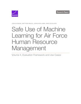 portada Safe use of Machine Learning for air Force Human Resource Management: Volume 4, Evaluation Framework and use Cases (en Inglés)
