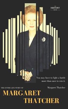 portada Margaret Thatcher: The Entire Life Story (en Inglés)