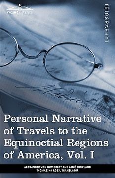 portada personal narrative of travels to the equinoctial regions of america, vol. i (in 3 volumes): during the years 1799-1804 (en Inglés)