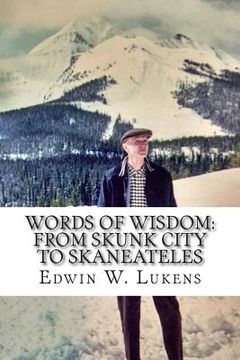 portada Words of Wisdom: From Skunk City to Skaneateles (en Inglés)
