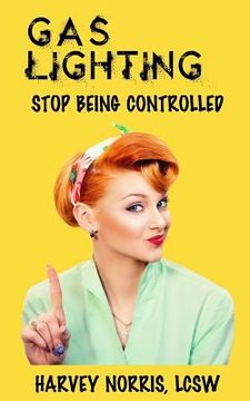 portada Gaslighting: Stop Being Controlled (en Inglés)