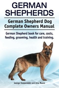 portada German Shepherds. German Shepherd Dog Complete Owners Manual. German Shepherd book for care, costs, feeding, grooming, health and training.